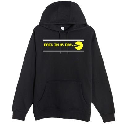 Back In My Day Retro Video Game Premium Pullover Hoodie