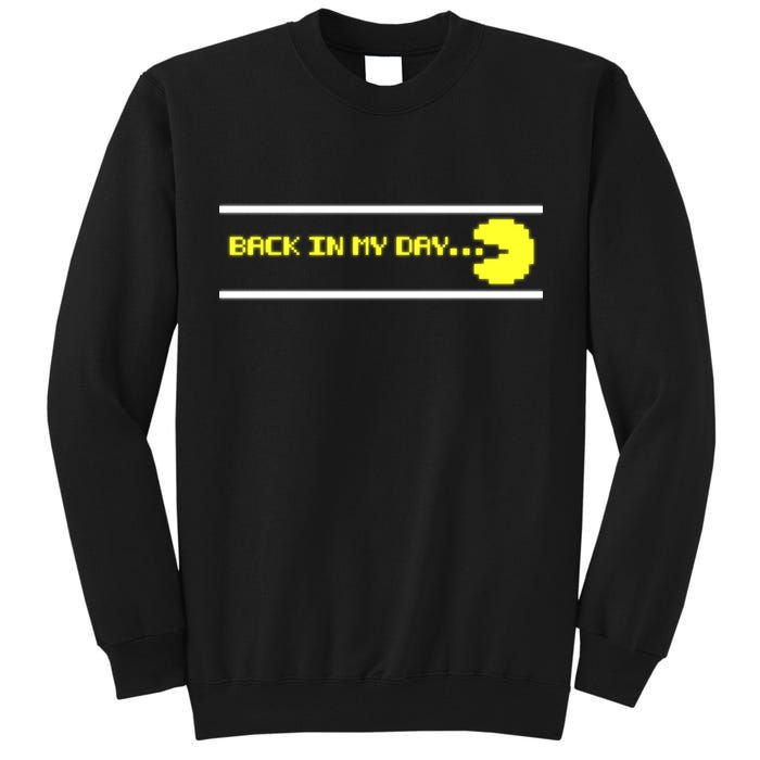 Back In My Day Retro Video Game Tall Sweatshirt