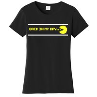 Back In My Day Retro Video Game Women's T-Shirt