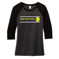 Back In My Day Retro Video Game Women's Tri-Blend 3/4-Sleeve Raglan Shirt