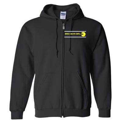 Back In My Day Retro Video Game Full Zip Hoodie