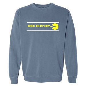 Back In My Day Retro Video Game Garment-Dyed Sweatshirt