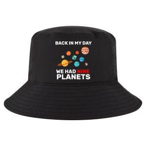 Back In My Day We Had Nine Planets Cool Comfort Performance Bucket Hat