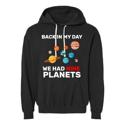Back In My Day We Had Nine Planets Garment-Dyed Fleece Hoodie