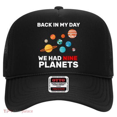 Back In My Day We Had Nine Planets High Crown Mesh Back Trucker Hat