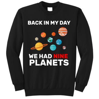 Back In My Day We Had Nine Planets Sweatshirt