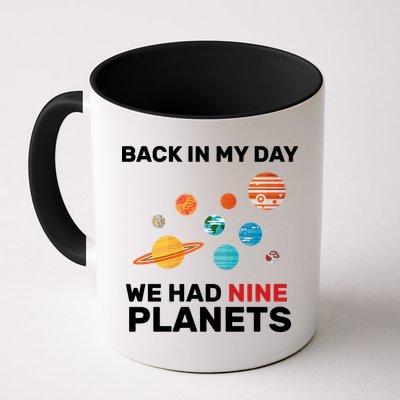 Back In My Day We Had Nine Planets Mug