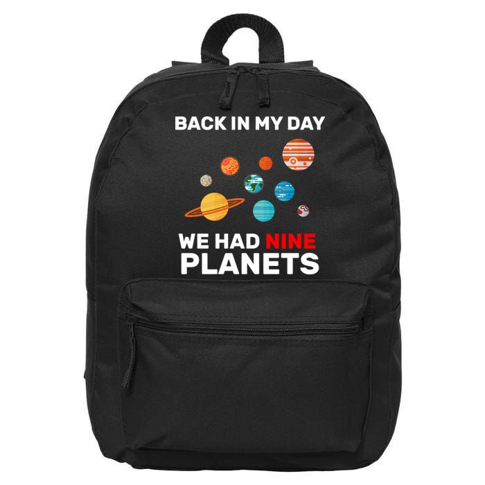 Back In My Day We Had Nine Planets 16 in Basic Backpack