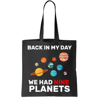 Back In My Day We Had Nine Planets Bag