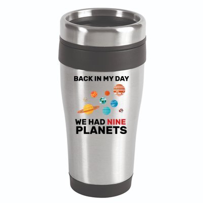 Back In My Day We Had Nine Planets 16oz Travel Tumbler