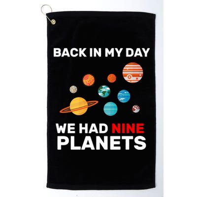 Back In My Day We Had Nine Planets Platinum Collection Golf Towel