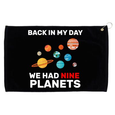 Back In My Day We Had Nine Planets Grommeted Golf Towel