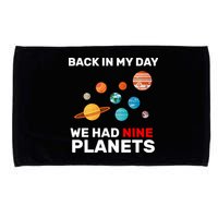 Back In My Day We Had Nine Planets Microfiber Hand Towel
