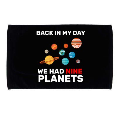 Back In My Day We Had Nine Planets Microfiber Hand Towel