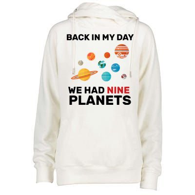 Back In My Day We Had Nine Planets Womens Funnel Neck Pullover Hood