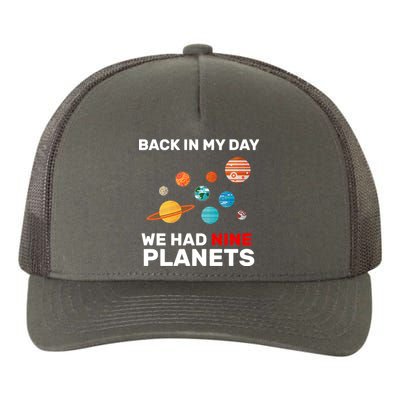 Back In My Day We Had Nine Planets Yupoong Adult 5-Panel Trucker Hat