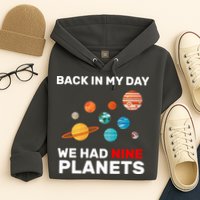 Back In My Day We Had Nine Planets Hoodie