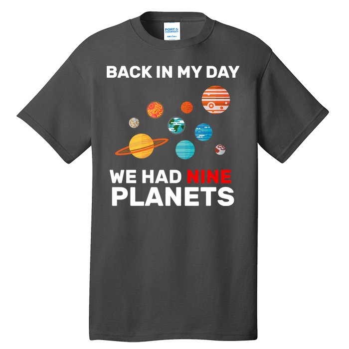 Back In My Day We Had Nine Planets Tall T-Shirt