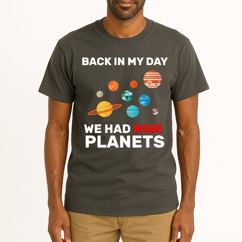 Back In My Day We Had Nine Planets Tall T-Shirt