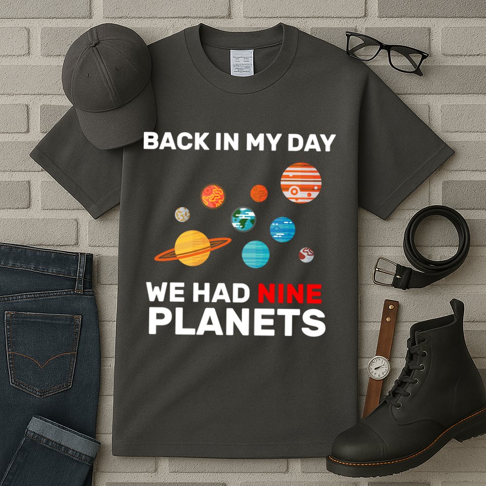 Back In My Day We Had Nine Planets Tall T-Shirt