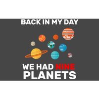 Back In My Day We Had Nine Planets Bumper Sticker