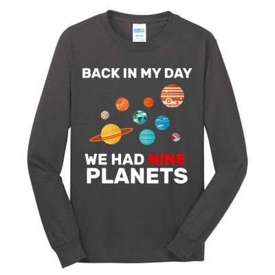 Back In My Day We Had Nine Planets Tall Long Sleeve T-Shirt