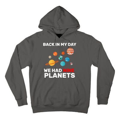Back In My Day We Had Nine Planets Tall Hoodie