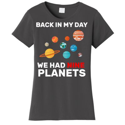 Back In My Day We Had Nine Planets Women's T-Shirt