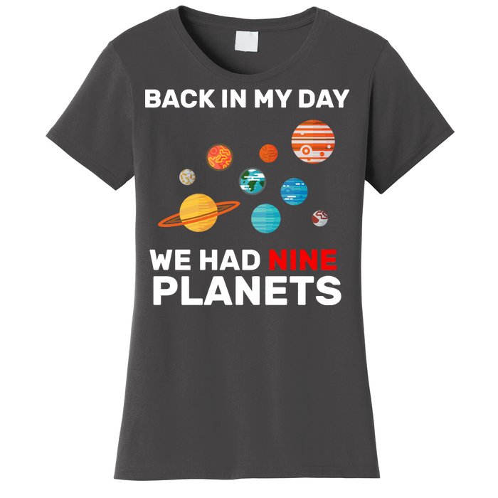 Back In My Day We Had Nine Planets Women's T-Shirt