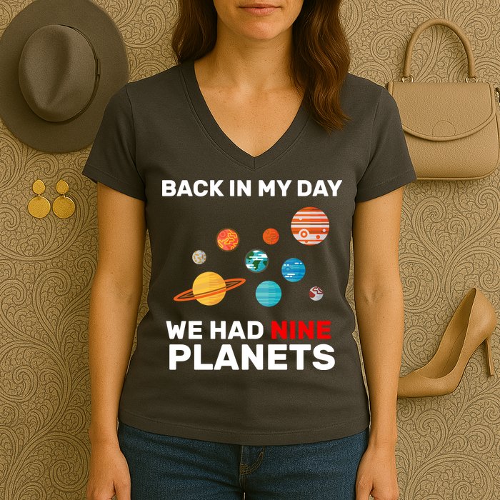Back In My Day We Had Nine Planets Women's V-Neck T-Shirt