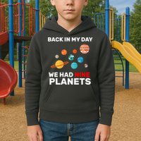 Back In My Day We Had Nine Planets Kids Hoodie
