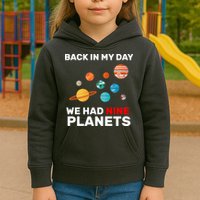 Back In My Day We Had Nine Planets Kids Hoodie