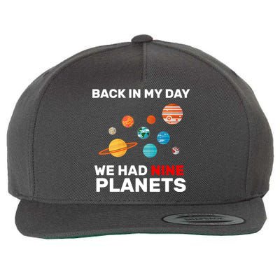 Back In My Day We Had Nine Planets Wool Snapback Cap