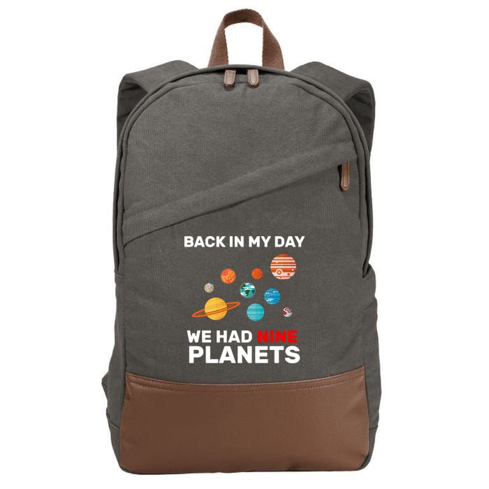 Back In My Day We Had Nine Planets Cotton Canvas Backpack
