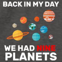 Back In My Day We Had Nine Planets Vector Backpack
