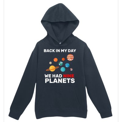 Back In My Day We Had Nine Planets Urban Pullover Hoodie