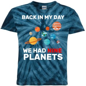 Back In My Day We Had Nine Planets Kids Tie-Dye T-Shirt