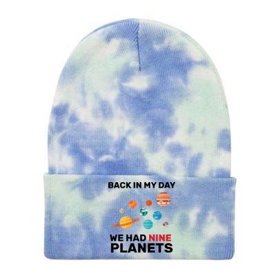 Back In My Day We Had Nine Planets Tie Dye 12in Knit Beanie