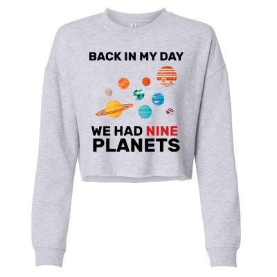 Back In My Day We Had Nine Planets Cropped Pullover Crew