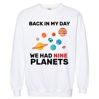 Back In My Day We Had Nine Planets Garment-Dyed Sweatshirt