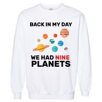 Back In My Day We Had Nine Planets Garment-Dyed Sweatshirt
