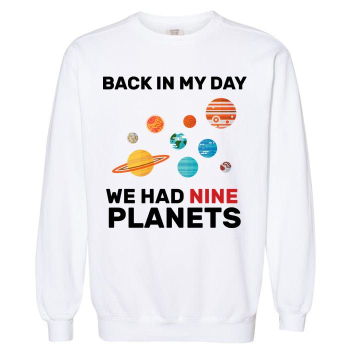 Back In My Day We Had Nine Planets Garment-Dyed Sweatshirt