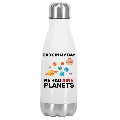 Back In My Day We Had Nine Planets Stainless Steel Insulated Water Bottle