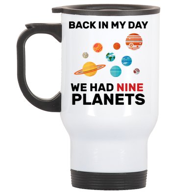 Back In My Day We Had Nine Planets Stainless Steel Travel Mug