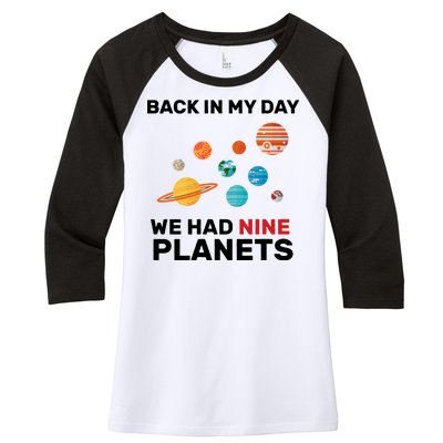 Back In My Day We Had Nine Planets Women's Tri-Blend 3/4-Sleeve Raglan Shirt