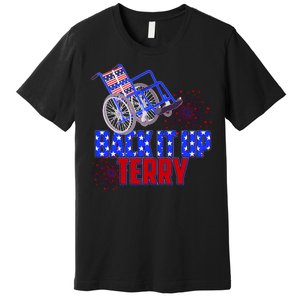 Back It Up Terry Fourth of July Fireworks Premium T-Shirt