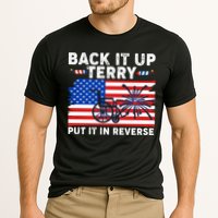 Back It Up Terry Put It In Reverse Funny Fireworks Performance Shirt