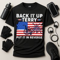 Back It Up Terry Put It In Reverse Funny Fireworks Performance Shirt