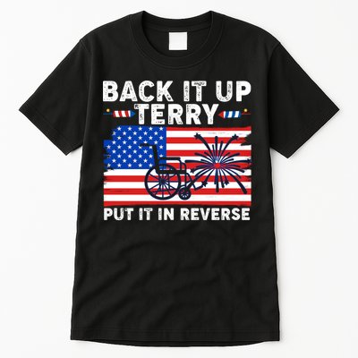 Back It Up Terry Put It In Reverse Funny Fireworks Tall T-Shirt