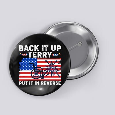 Back It Up Terry Put It In Reverse Funny Fireworks Button